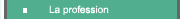 La profession